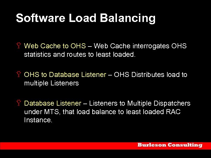 Software Load Balancing Ÿ Web Cache to OHS – Web Cache interrogates OHS statistics