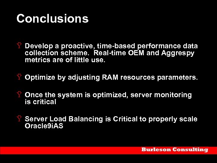 Conclusions Ÿ Develop a proactive, time-based performance data collection scheme. Real-time OEM and Aggrespy