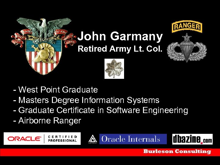 John Garmany Retired Army Lt. Col. - West Point Graduate - Masters Degree Information