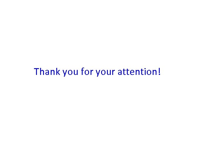 Thank you for your attention! 