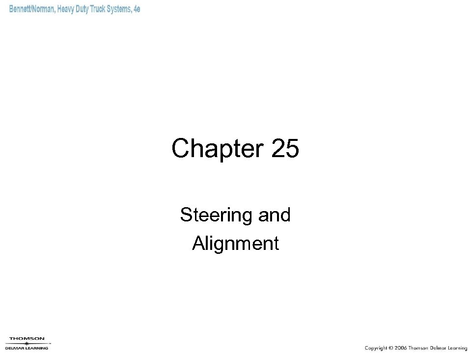 Chapter 25 Steering and Alignment 