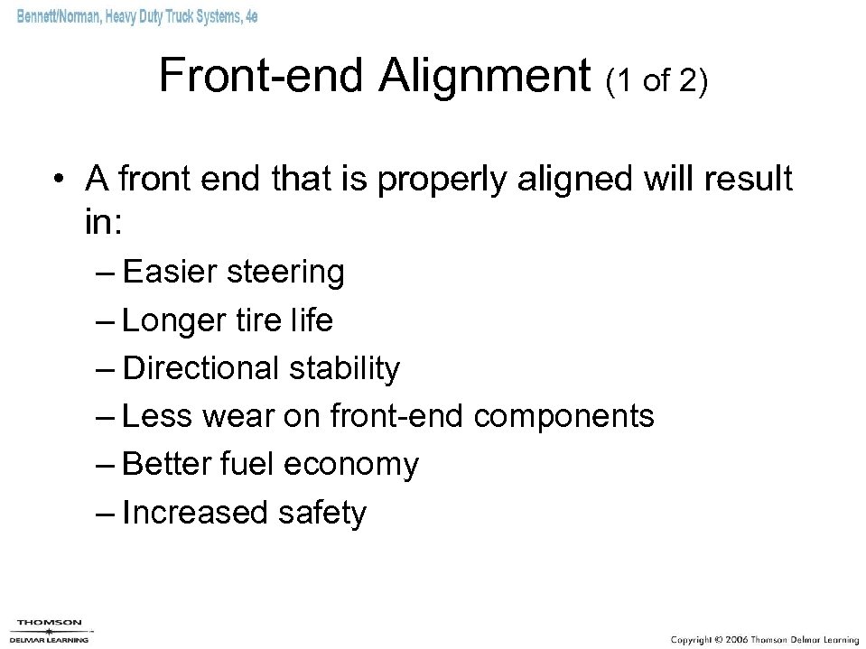 Front-end Alignment (1 of 2) • A front end that is properly aligned will