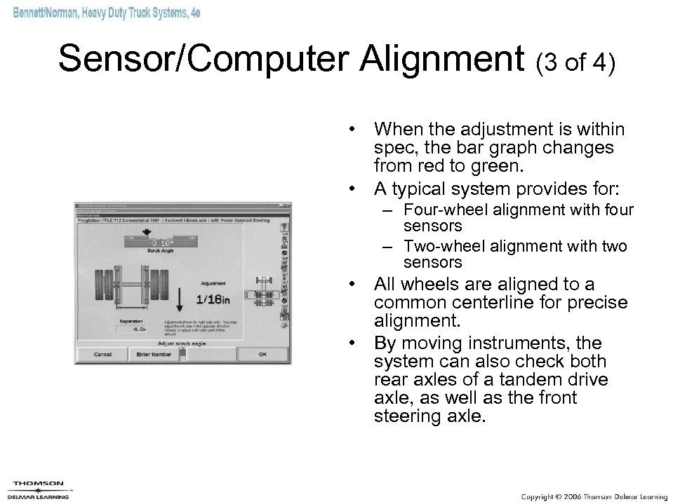 Sensor/Computer Alignment (3 of 4) • When the adjustment is within spec, the bar