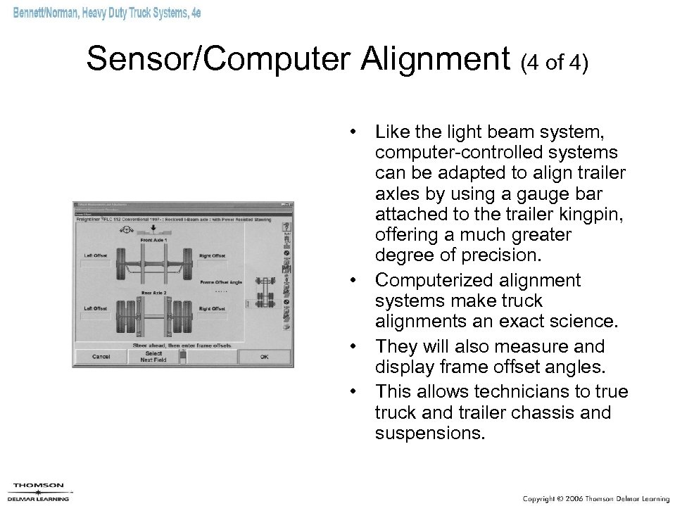 Sensor/Computer Alignment (4 of 4) • Like the light beam system, computer-controlled systems can