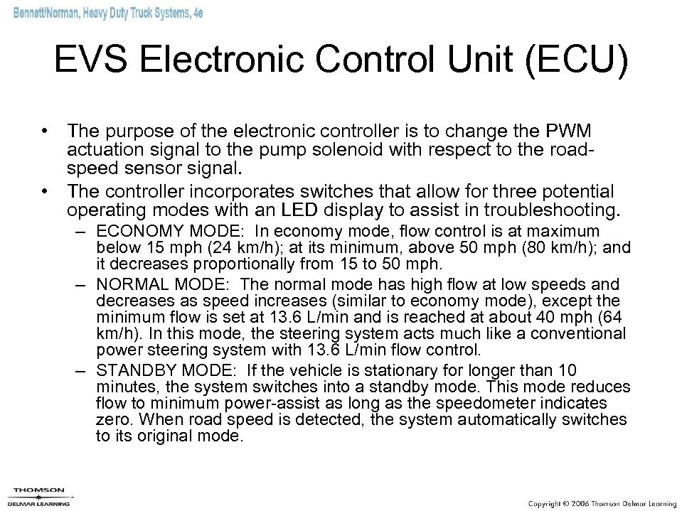 EVS Electronic Control Unit (ECU) • The purpose of the electronic controller is to