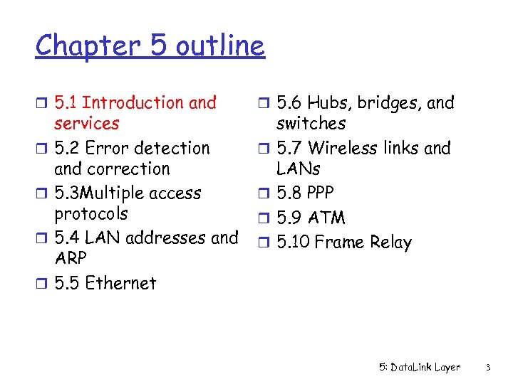 Chapter 5 outline r 5. 1 Introduction and r 5. 6 Hubs, bridges, and