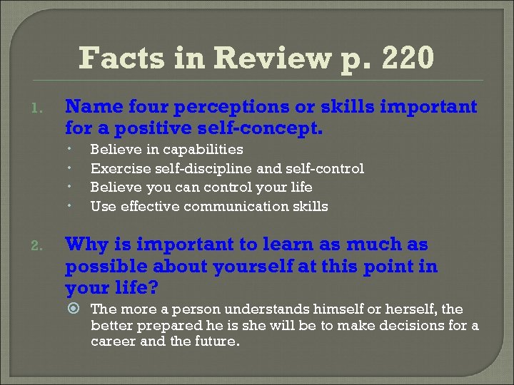 Facts in Review p. 220 1. Name four perceptions or skills important for a