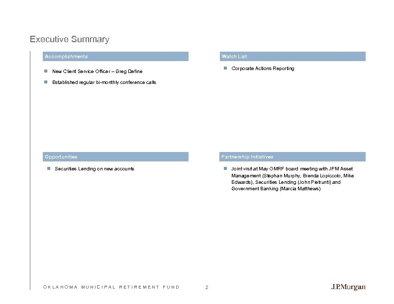 Executive Summary Accomplishments Watch List n Corporate Actions Reporting n New Client Service Officer
