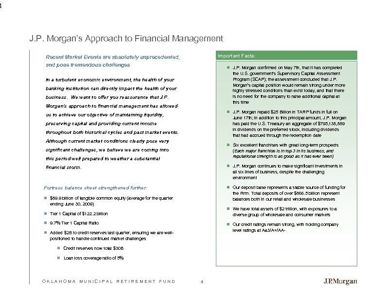 4 J. P. Morgan’s Approach to Financial Management Important Facts: Recent Market Events are