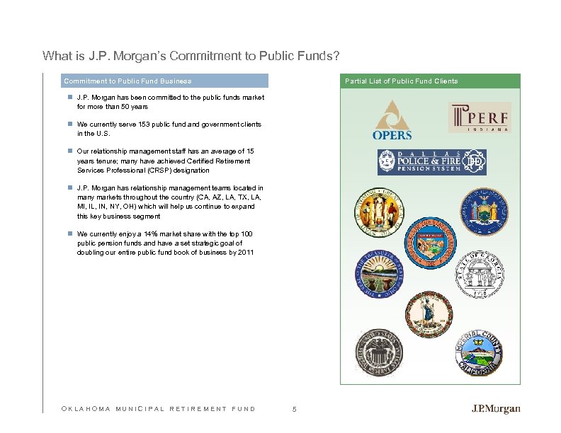 What is J. P. Morgan’s Commitment to Public Funds? Partial List of Public Fund