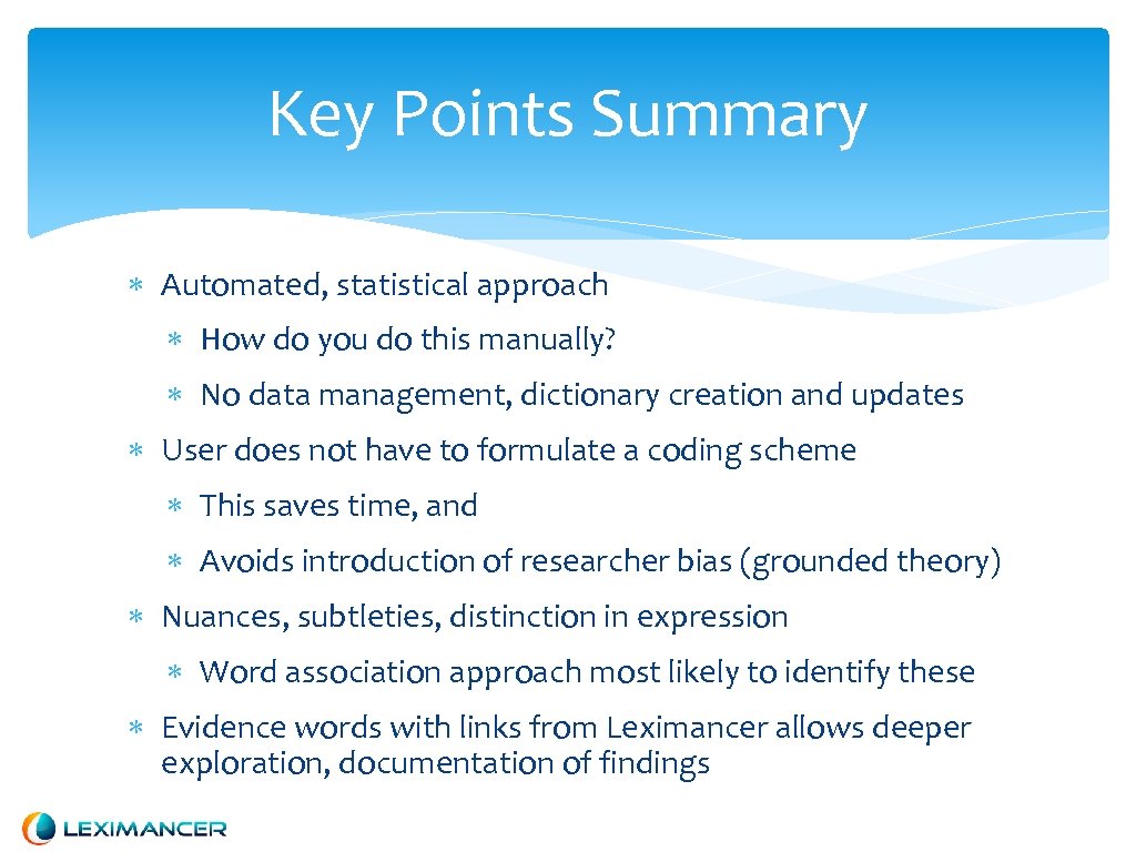 Key Points Summary Automated, statistical approach How do you do this manually? No data