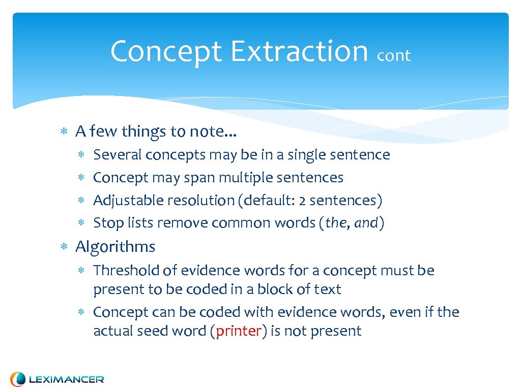 Concept Extraction cont A few things to note. . . Several concepts may be