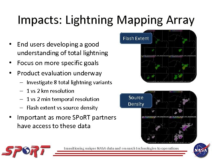 Impacts: Lightning Mapping Array • End users developing a good understanding of total lightning