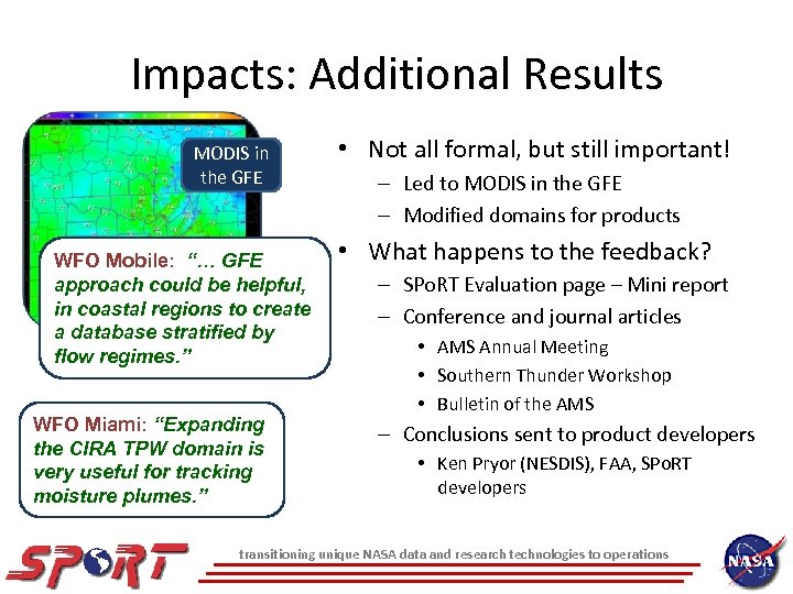 Impacts: Additional Results MODIS in the GFE WFO Mobile: “… GFE approach could be