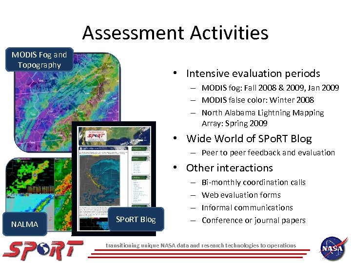 Assessment Activities MODIS Fog and Topography • Intensive evaluation periods – MODIS fog: Fall