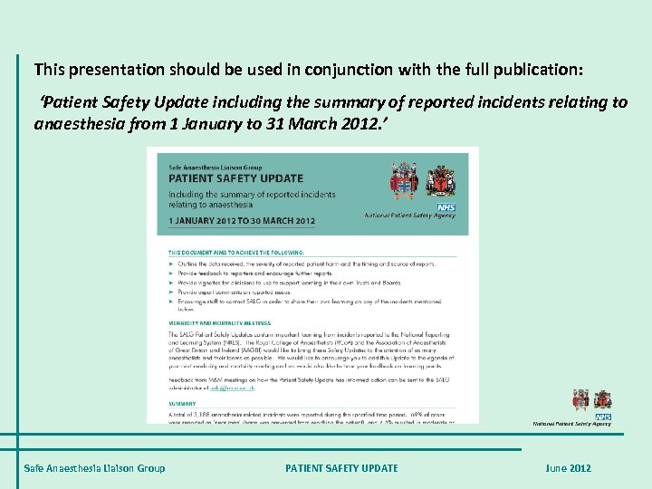  This presentation should be used in conjunction with the full publication: ‘Patient Safety