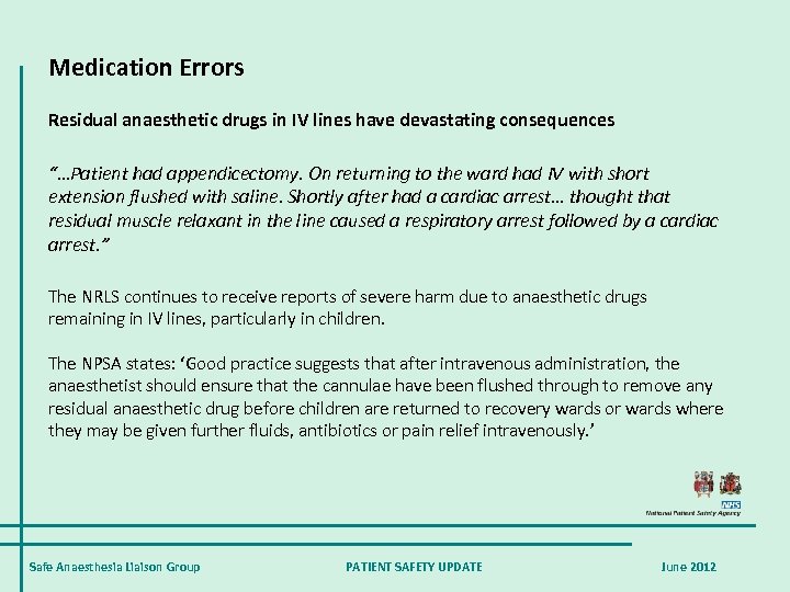 Medication Errors Residual anaesthetic drugs in IV lines have devastating consequences “…Patient had appendicectomy.