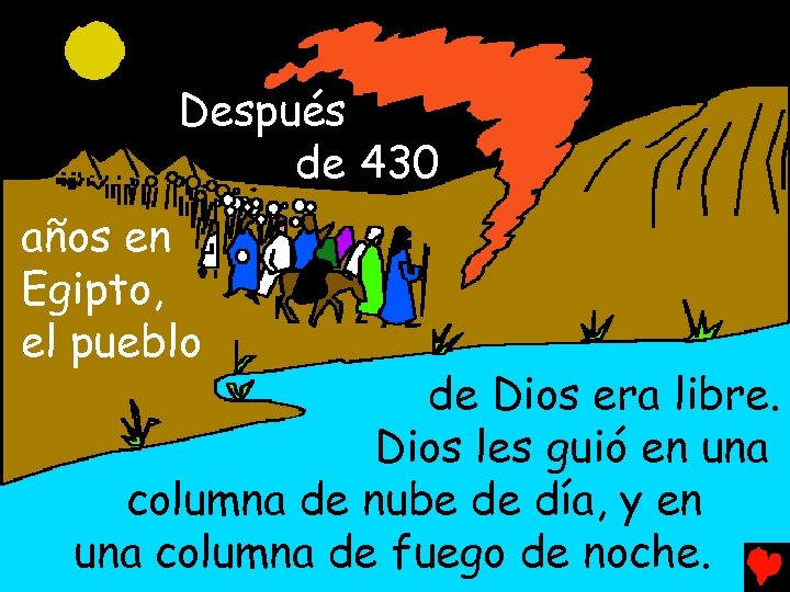 Después de 430 años en Egipto, el pueblo de Dios era libre. Dios les