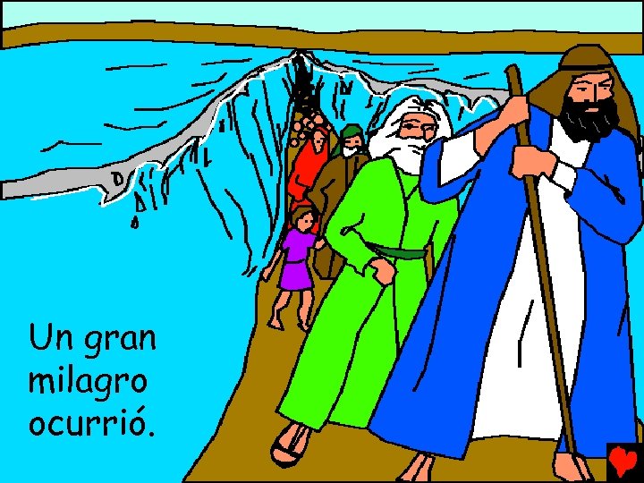 Un gran milagro ocurrió. 