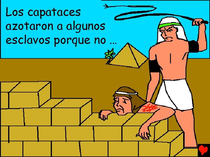 Los capataces azotaron a algunos esclavos porque no … 