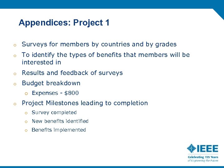 Appendices: Project 1 o Surveys for members by countries and by grades o To