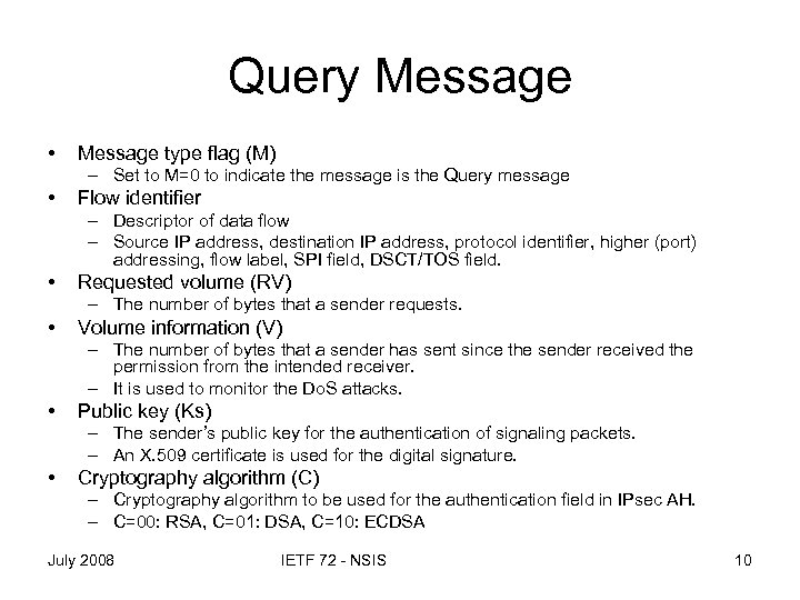 Query Message • Message type flag (M) – Set to M=0 to indicate the