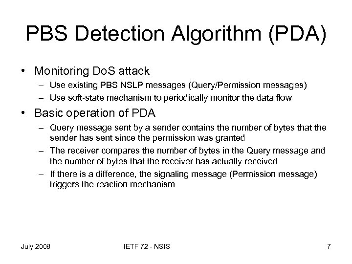 PBS Detection Algorithm (PDA) • Monitoring Do. S attack – Use existing PBS NSLP