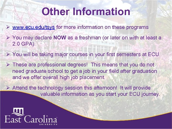 Other Information Ø www. ecu. edu/tsys for more information on these programs Ø You