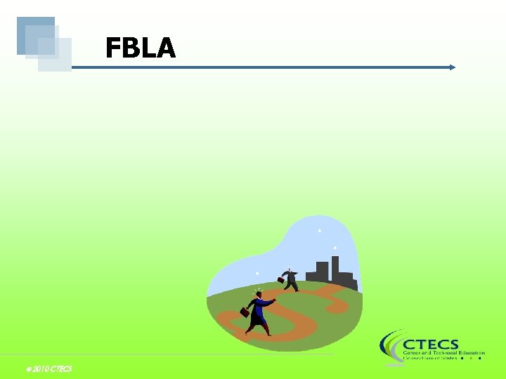 FBLA © 2010 CTECS 