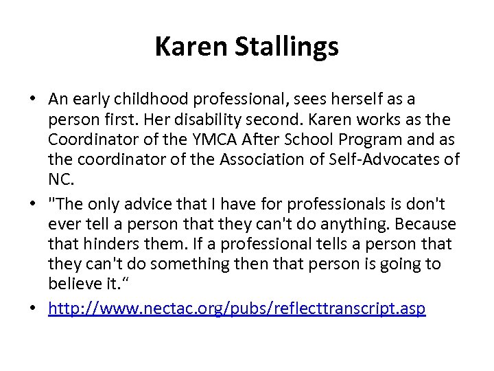 Karen Stallings • An early childhood professional, sees herself as a person first. Her