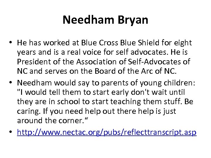 Needham Bryan • He has worked at Blue Cross Blue Shield for eight years