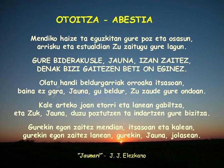 OTOITZA - ABESTIA Mendiko haize ta eguzkitan gure poz eta osasun, arrisku eta estualdian