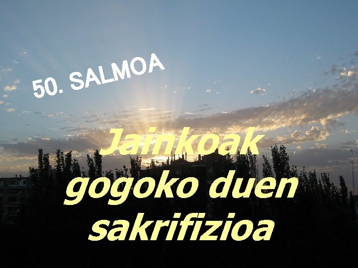 OA LM A 0. S 5 Jainkoak gogoko duen sakrifizioa 