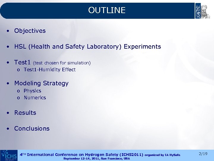 OUTLINE • Objectives • HSL (Health and Safety Laboratory) Experiments • Test 1 (test