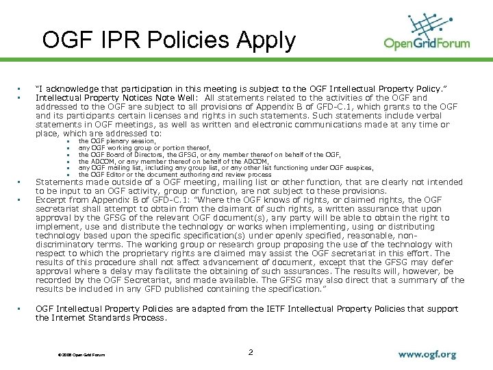 OGF IPR Policies Apply • • • “I acknowledge that participation in this meeting