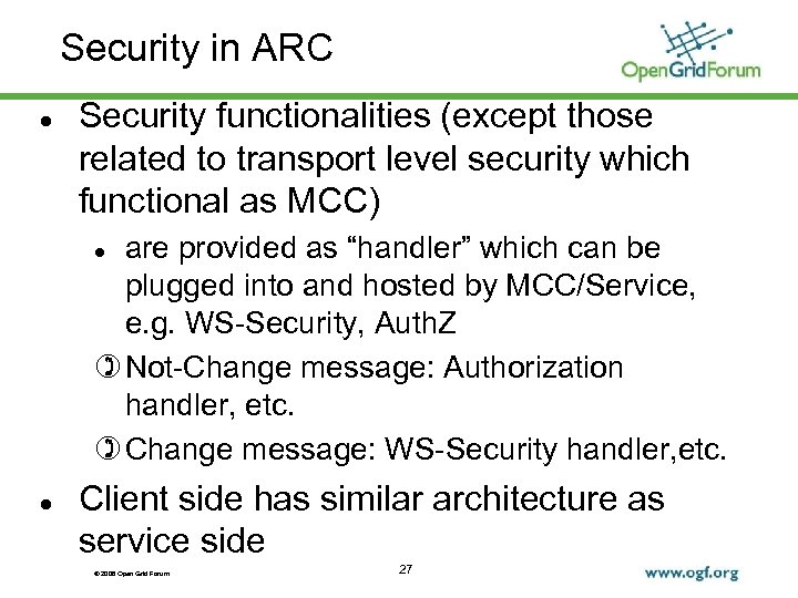 Security in ARC Security functionalities (except those related to transport level security which functional