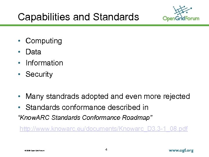 Capabilities and Standards • • Computing Data Information Security • Many standrads adopted and