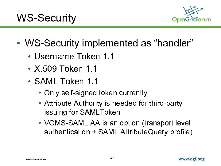 WS-Security • WS-Security implemented as “handler” • Username Token 1. 1 • X. 509