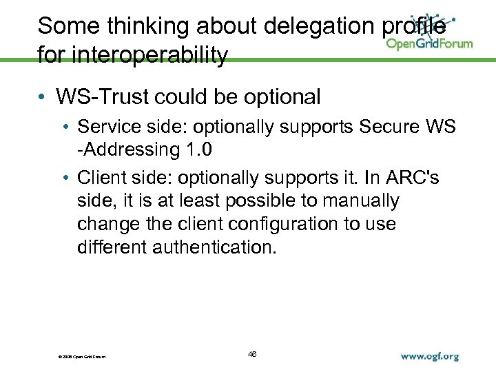 Some thinking about delegation profile for interoperability • WS-Trust could be optional • Service