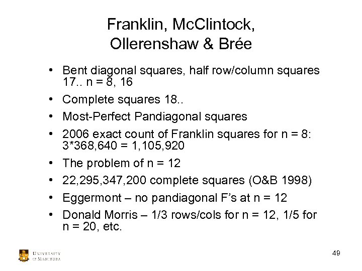 Franklin, Mc. Clintock, Ollerenshaw & Brée • Bent diagonal squares, half row/column squares 17.