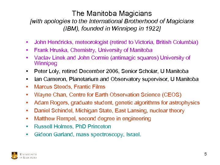 The Manitoba Magicians [with apologies to the International Brotherhood of Magicians (IBM), founded in