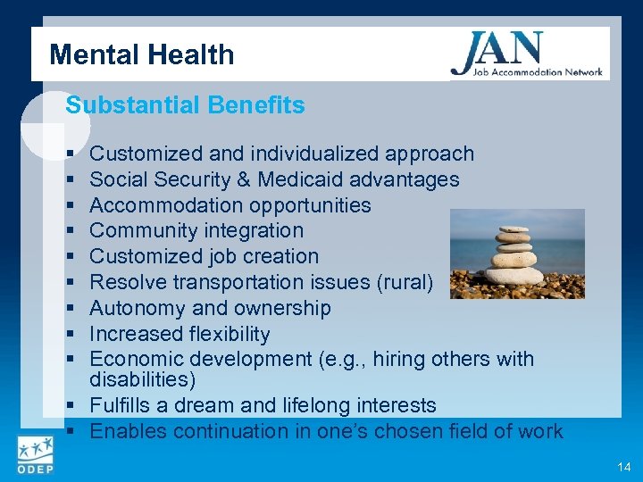 Mental Health Substantial Benefits § § § § § Customized and individualized approach Social