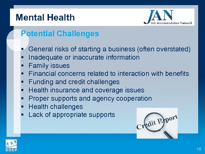 Mental Health Potential Challenges § § § § § General risks of starting a