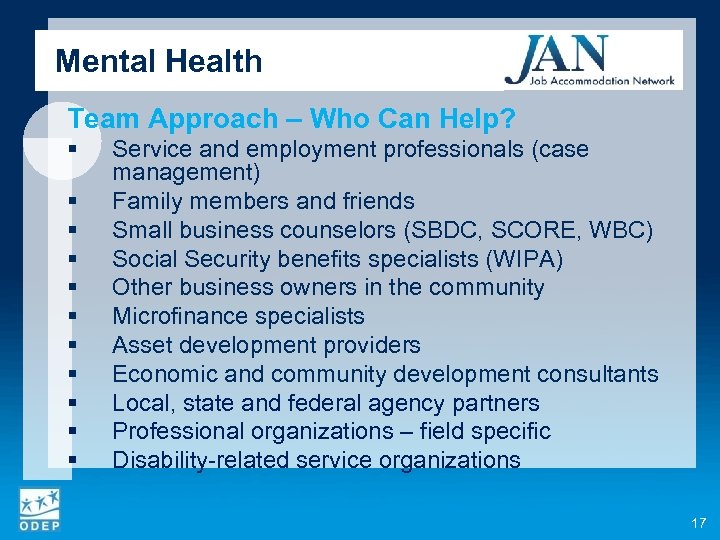 Mental Health Team Approach – Who Can Help? § § § Service and employment