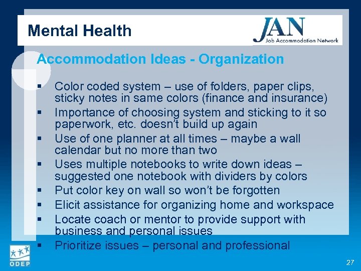 Mental Health Accommodation Ideas - Organization § § § § Color coded system –