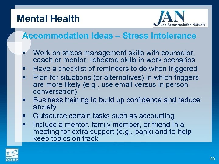 Mental Health Accommodation Ideas – Stress Intolerance § § § Work on stress management