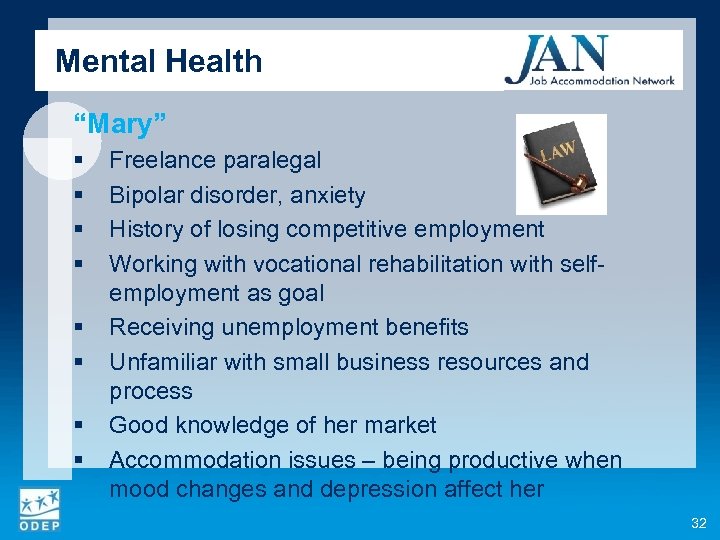 Mental Health “Mary” § § § § Freelance paralegal Bipolar disorder, anxiety History of