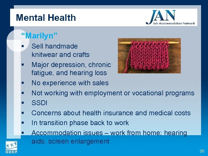 Mental Health “Marilyn” § § § § Sell handmade knitwear and crafts Major depression,