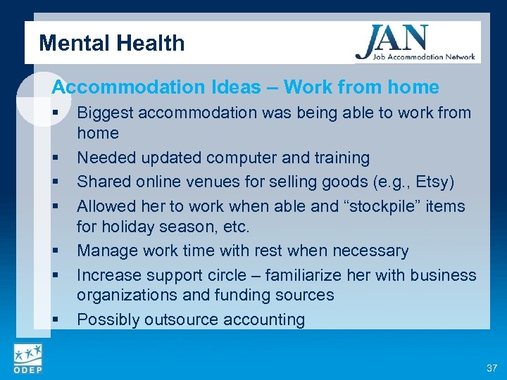 Mental Health Accommodation Ideas – Work from home § § § § Biggest accommodation