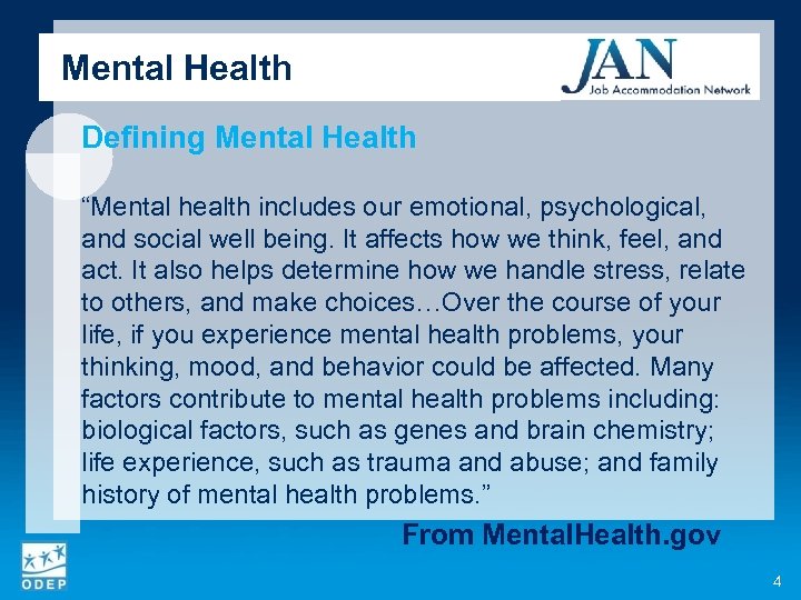 Mental Health Defining Mental Health “Mental health includes our emotional, psychological, and social well